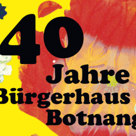 40 Jahre Bürgerhaus Botnang